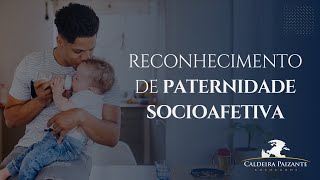 Reconhecimento de Paternidade Socioafetiva [upl. by Hilde64]