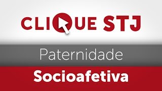 Clique STJ  Paternidade Socioafetiva 05102018 [upl. by Nabala498]