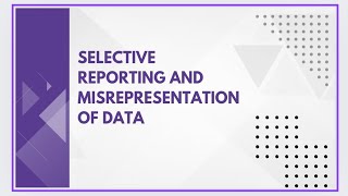 Selective reporting and misrepresentation of data [upl. by Ardnasxela568]