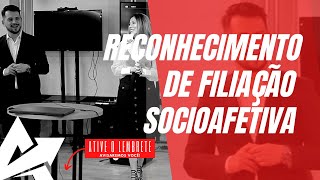 DIREITO DE FAMÍLIA Reconhecimento de filiação socioafetiva [upl. by Alhan]