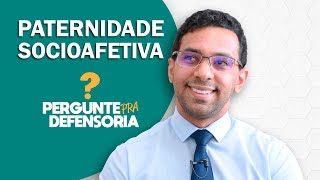 Paternidade socioafetiva O que é Como fazer o reconhecimento [upl. by Aicatsana]